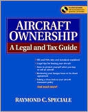 Raymond C. Speciale: Aircraft Ownership: A Legal and Tax Guide