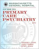 Theodore Stern: Massachusetts General Hospital Guide To Primary Care Psychiatry