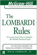 Vince Lombardi: Lombardi Rules: 26 Lessons from Vince Lombardi - the World's Greatest Coach