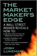 Book cover image of The Market Maker's Edge: Day Trading Tactics from a Wall Street Insider by Josh Lukeman