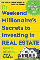 Mike Summey: The Weekend Millionaire's Secrets to Investing in Real Estate: How to Become Wealthy in Your Spare Time