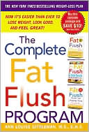 Book cover image of The Complete Fat Flush Program by Ann Louise Gittleman