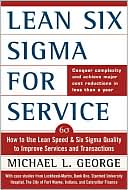 Michael L. George: Lean Six Sigma for Service: How to Use Lean Speed and Six Sigma Quality to Improve Services and Transactions