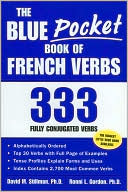 Book cover image of The Blue Pocket Book of French Verbs: 333 Fully Conjugated Verbs by David M. Stillman