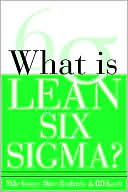 Michael L. George: What is Lean Six Sigma?