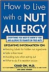 Book cover image of How To Live With A Nut Allergy by Chad Oh