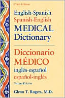 Glenn T. Rogers: English-Spanish/Spanish-English Medical Dictionary