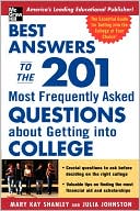 Book cover image of Best Answers To The 201 Most Frequently Asked Questions About Getting Into College by Mary Kay Shanley