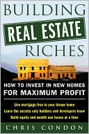 Chris Condon: Building Real Estate Riches