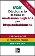 Book cover image of VOX Diccionario de Bolsa de Modismos Ingleses Para Hispanohablantes by Vox