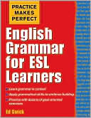 Ed Swick: Practice Makes Perfect: English Grammar for ESL Learners