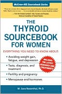 Book cover image of The Thyroid Sourcebook for Women (McGraw-Hill Sourcebook Series) by M. Sara Rosenthal