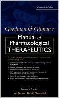 Laurence Brunton: Goodman and Gilman's Manual of Pharmacology and Therapeutics