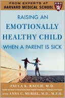 Paula K. Rauch: Raising an Emotionally Healthy Child When a Parent Is Sick