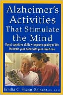 Book cover image of Alzheimer's Activities That Stimulate the Mind by Emilia Bazan-Salazar