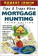 Robert Irwin: Tips and Traps When Mortgage Hunting