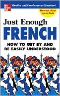 Book cover image of Just Enough French by D.L. Ellis
