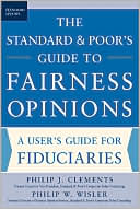 Philip J. Clements: The Standard and Poor's Guide to Fairness Opinions