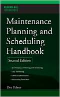 Book cover image of Maintenance Planning and Scheduling Handbook by Richard Palmer