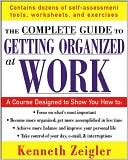 Book cover image of Getting Organized at Work: 24 Lessons to Set Goals, Establish Priorities, and Manage Your Time by Kenneth Zeigler