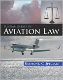 Raymond C. Speciale: Fundamentals of Aviation Law