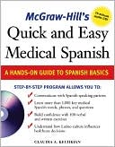 Claudia Kechkian: McGraw-Hill's Quick and Easy Medical Spanish: A Hands-on Guide to Spanish Basics