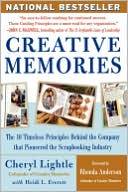 Book cover image of Creative Memories: The 10 Timeless Principles Behind the Company That Pioneered the Scrapbooking Industry by Cheryl Lightle