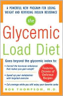 Book cover image of The Glycemic-Load Diet: A Powerful New Program for Losing Weight and Reversing Insulin Resistance by Rob Thompson