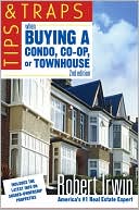 Book cover image of Tips and Traps When Buying a Condo, Co-op, or Townhouse by Robert Irwin