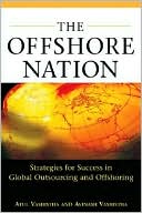Book cover image of The Offshore Nation: Strategies for Success in Global Outsourcing and Offshoring by Atul Vashistha