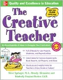 Book cover image of The Creative Teacher: An Encyclopedia of Ideas to Energize Your Curriculum (McGraw-Hill Teacher Resources Series) by Steve Springer