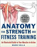 Book cover image of Anatomy for Strength and Fitness Training by Mark Vella