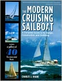 Charles Doane: The Modern Cruising Sailboat: A Complete Guide to its Design, Construction, and Outfitting