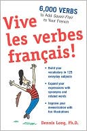 Book cover image of Vive les verbes francais! by Dennis Long