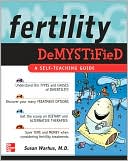 Book cover image of Fertility Demystified by Susan Warhus