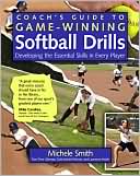 Michele Smith: Coach's Guide to Game-Winning Softball Drills