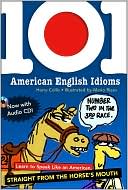 Harry Collis: 101 American English Idioms