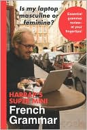Book cover image of Harrap's Super Mini French Grammar by Harrap's
