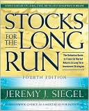 Book cover image of Stocks for the Long Run: The Definitive Guide to Financial Market Returns & Long-Term Investment Strategy by Jeremy J. Siegel