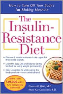 Cheryle R. Hart: The Insulin-Resistance Diet: How to Turn off Your Body's Fat-Making Machine