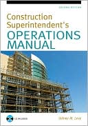 Sidney M. Levy: Construction Superintendent Operations Manual