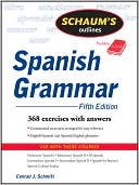Conrad J. Schmitt: Schaum's Outline of Spanish Grammar, 5ed
