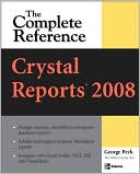 George Peck: Crystal Reports 2008: The Complete Reference