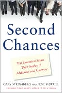 Gary Stromberg: Second Chances: Top Executives Share Their Stories of Addiction and Recovery