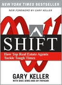 Book cover image of Shift: How Top Real Estate Agents Tackle Tough Times by Gary Keller