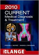 Stephen McPhee: CURRENT Medical Diagnosis and Treatment 2010