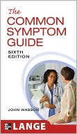 John Wasson: The Common Symptom Guide, Sixth Edition