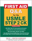 Book cover image of First Aid Q&A for the USMLE Step 2 CK, Second Edition by Tao Le