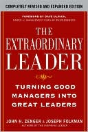John Zenger: The Extraordinary Leader: Turning Good Managers into Great Leaders