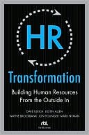 Dave Ulrich: HR Transformation: Building Human Resources From the Outside In
